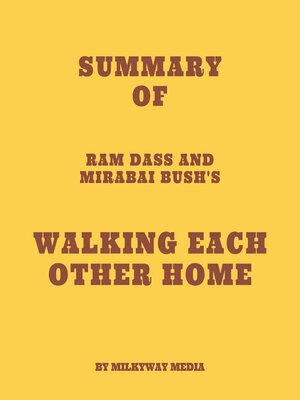 cover image of Summary of Ram Dass and Mirabai Bush's Walking Each Other Home